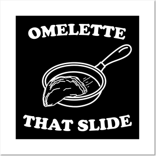 Omelette that slide Posters and Art